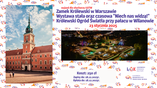 Wyjazd Słuchaczy Łukowskiego Uniwersytetu Trzeciego Wieku do Warszawy Wyjazd Słuchaczy Łukowskiego Uniwersytetu Trzeciego Wieku do Warszawy