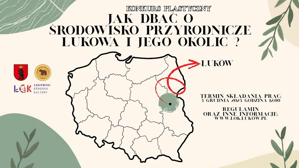 Termin składania prac: Konkurs plastyczny „Jak dbać o środowisko przyrodnicze Łukowa i jego okolic?”