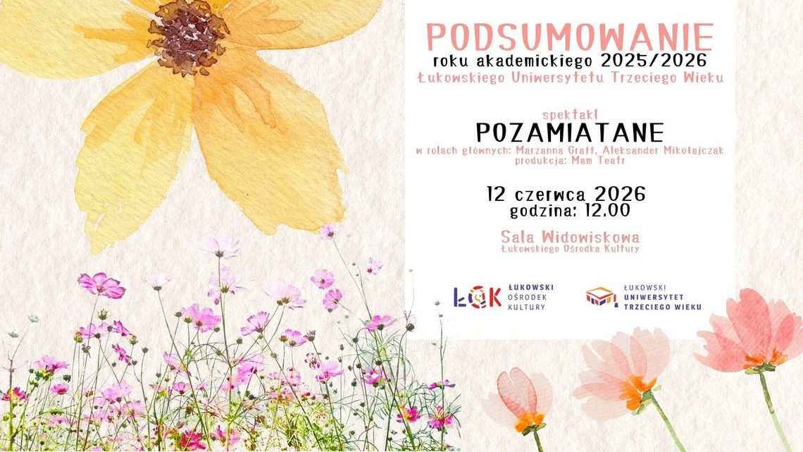 Podsumowanie roku akademickiego 2025/2026 ŁUTW Podsumowanie roku akademickiego 2025/2026 ŁUTW