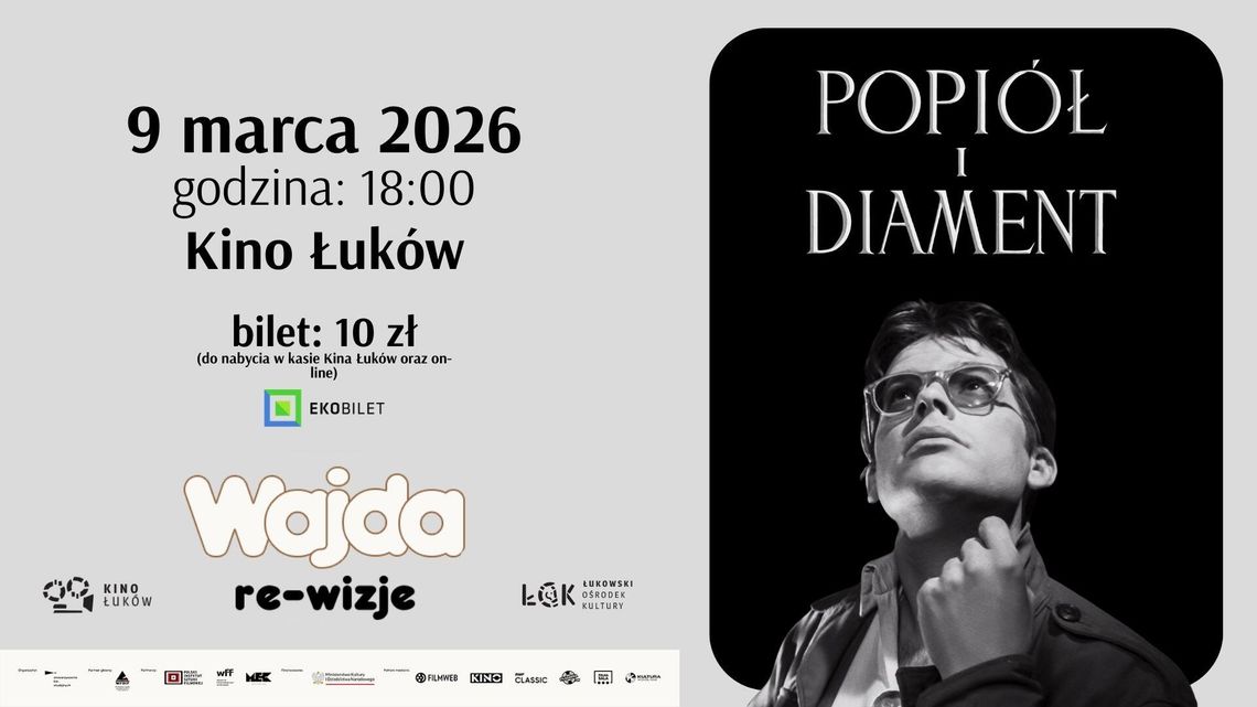 "Popiół i diament" - WAJDA: re-wizje w Kinie Łuków "Popiół i diament" - WAJDA: re-wizje w Kinie Łuków
