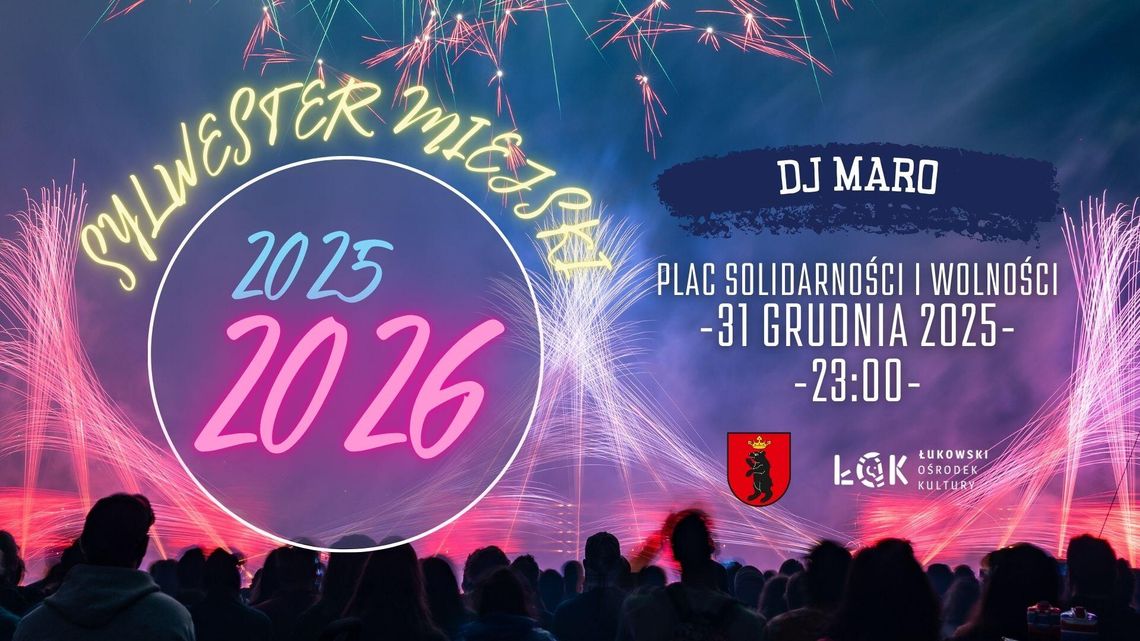 Sylwester Miejski 2025 w Łukowie!