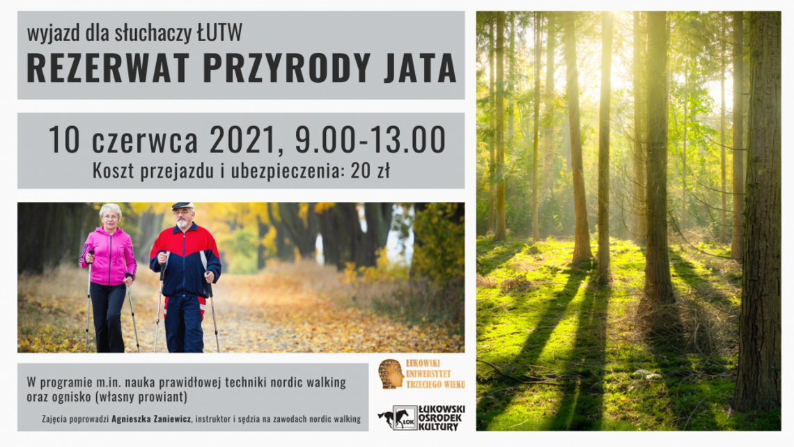 Wyjazd dla Słuchaczy ŁUTW: Rezerwat Przyrody Jata Wyjazd dla Słuchaczy ŁUTW: Rezerwat Przyrody Jata