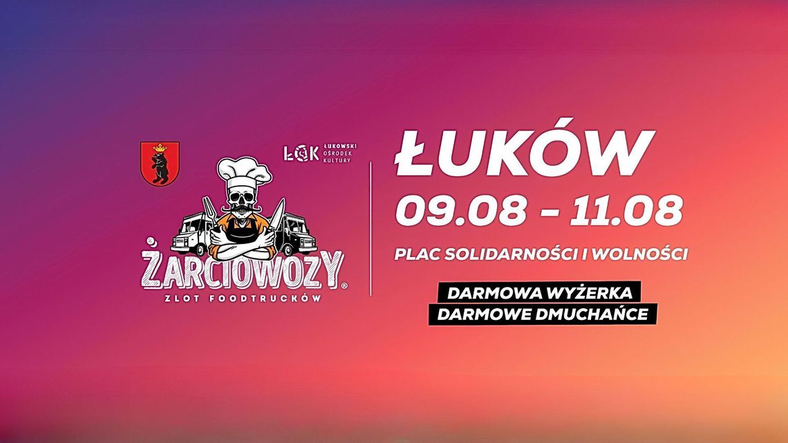 Żarciowozy wjeżdżają do Łukowa! Żarciowozy wjeżdżają do Łukowa!